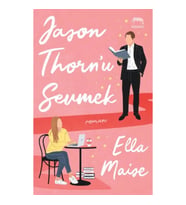 Jason Thorn’u Sevmek