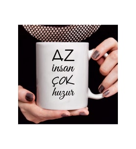 Az Insan Çok Huzur Baskılı Kupa Bardak