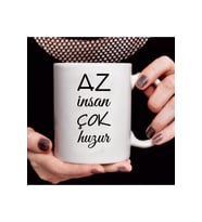 Az Insan Çok Huzur Baskılı Kupa Bardak