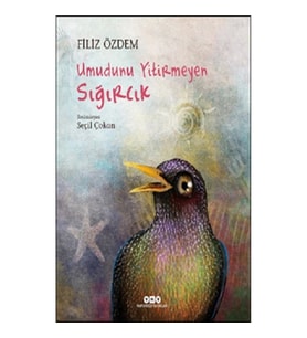 Umudunu Yitirmeyen Sığırcık