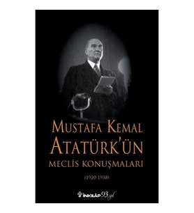 Mustafa Kemal Atatürk’ün Meclis Konuşmaları