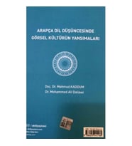 Arapça Dil Düşüncesinde Görsel Kültürün Yansımaları