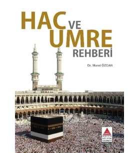 Hac ve Umre Rehberi