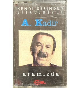 (Plak Değildir KASET tir) A. Kadir Aramızda Kaset