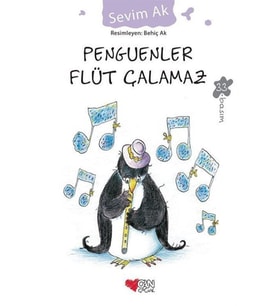 Penguenler Flüt Çalamaz Sevim Ak
