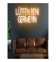 LÜTFEN BENİ GERMEYİN Yazılı Neon Tabela