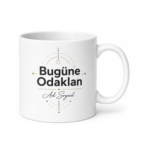 İsme Özel Bugüne Odaklan Yazılı Kupa Bardak Motivasyon Hediye