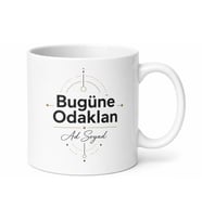 İsme Özel Bugüne Odaklan Yazılı Kupa Bardak Motivasyon Hediye
