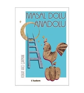 Masal Dolu Anadolu - Koray Avcı Çakman - Tudem Yayınları