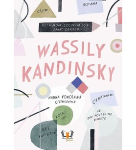 Wassily Kandinsky - Ustalardan Çocuklar İçin Sanat Dersleri