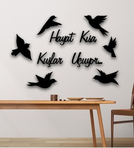 Hayat Kısa Kuşlar Uçuyor Mdf Duvar Dekorasyonu (Siyah)