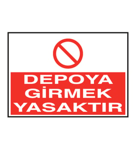 Depoya Girmek Yasaktır Metal Uyarı Levhası