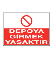 Depoya Girmek Yasaktır Metal Uyarı Levhası