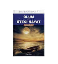 ÖLÜM VE ÖTESİ HAYAT