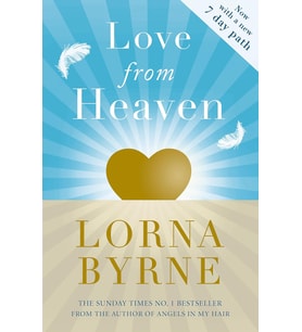 Love From Heaven: Now Includes A 7 Day Path To Bring More Love Into Your Life