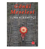 Gönül Meselesi - Tuna Kiremitçi