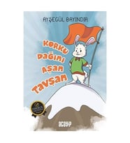 Korku Dağını Aşan Tavşan - Ayşegül Bayındır - Acayip Kitaplar