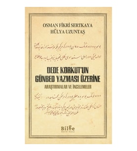 Dede Korkut’un Günbed Yazması Üzerine