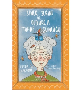 Sinek Sekine ve Oldukça Tuhaf Günlüğü