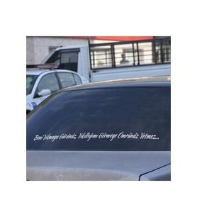 Beni Yıkmaya Gücünüz Yıkıldığımı Görmeye Ömrünüz Yetmez Araç Arkası Söz Oto Yazısı