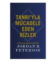 Tanrı’yla Mücadele Eden Bizler