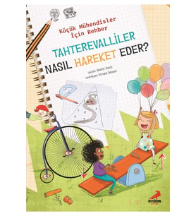 Tahterevalliler Nasıl Hareket Eder? – Küçük Mühendisler Için Rehber - Jennifer Shand (Karışık)