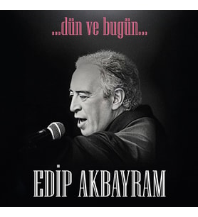 Edip Akbayram Dün ve Bugün - Plak (Standart)