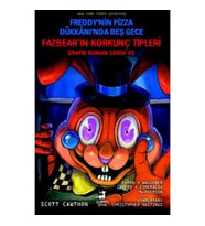 Freddy’nin Pizza Dükkanı’nda Beş Gece : Fazbear’ın Korkunç Tipleri Grafik Roman Serisi #3