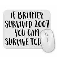 Britney Survived 2007 Mouse Pad