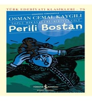 Perili Bostan - Toplu Hikâyeleri-Birinci Cilt - Türk Edebiyatı Klasikleri