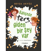 Bahçede Ters Giden Bir Şey Var