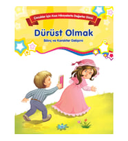 Dürüst Olmak - Bilinç ve Karakter Gelişimi