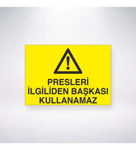 Presleri İlgiliden Başkası Kullanamaz