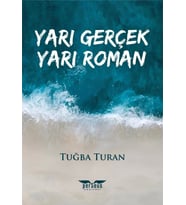 Yarı Gerçek Yarı Roman / Perseus Yayınevi / Tuğba Turan