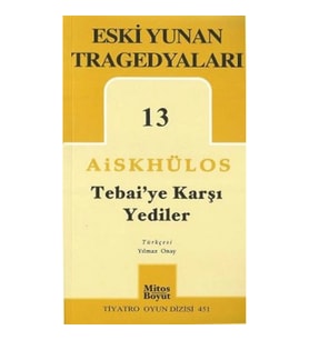 Tebai'ye Karşı Yediler - Eski Yunan Tragedyaları 13