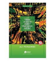 Teknik Analiz mi Dedin? Hadi Canım Sen de! 1. Kitap - Ali Perşembe