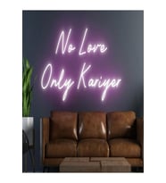 No Love Only Kariyer Yazılı Neon Tabela