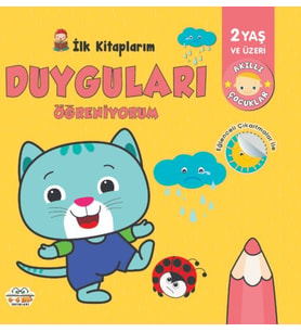 İlk Kitaplarım-Duyguları Öğreniyorum - 0-6 Yaş Yayınları