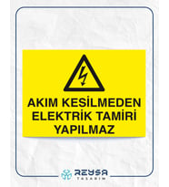 Akım Kesilmeden Elektrik Akımı Yapılmaz 21x28 Arkası Yapışkanlı Levha