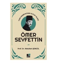 Türk Edebiyatının Kutup Yıldızı Ömer Seyfettin