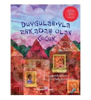 Duygularıyla Arkadaş Olan Çocuk