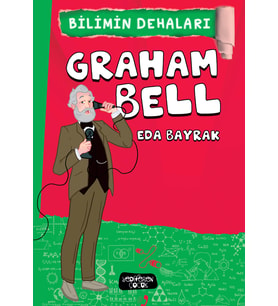 Bilimin Dehaları Graham Bell - Yediveren Çocuk