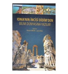 Ionia’nın İncisi Didim’den Bilim Dünyasına Yazılar (Sıvama Cilt)