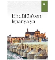 Endülüs’ten İspanya’ya / Türkiye Diyanet Vakfı Yayınları / Kolektif