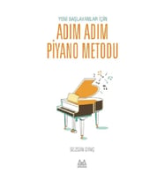 Yeni Başlayanlar İçin Adım Adım Piyano Metodu