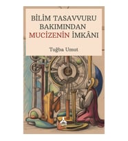 Bilim Tasavvuru Bakımından Mucizenin İmkanı