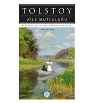 Aile Mutluluğu - Tolstoy - Maviçatı Dünya Klasikleri