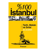 %100 İstanbul-Tarih,Mekan ve Sırlar