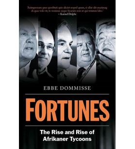 Fortunes: The Rise And Rise Of Afrikaner Tycoons (Krem)