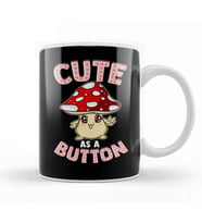 Adorable Cute As a Button Smiling Happy Shroom Pun Kupa Bardak Porselen